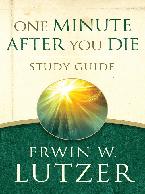 Title details for One Minute After You Die STUDY GUIDE by Erwin W Lutzer - Available